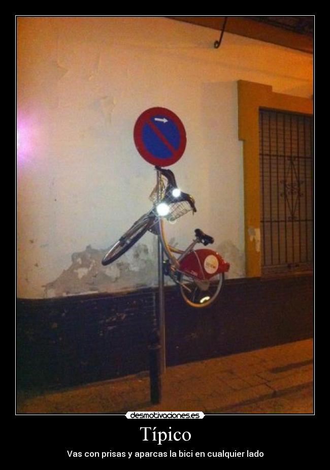 Típico - Vas con prisas y aparcas la bici en cualquier lado