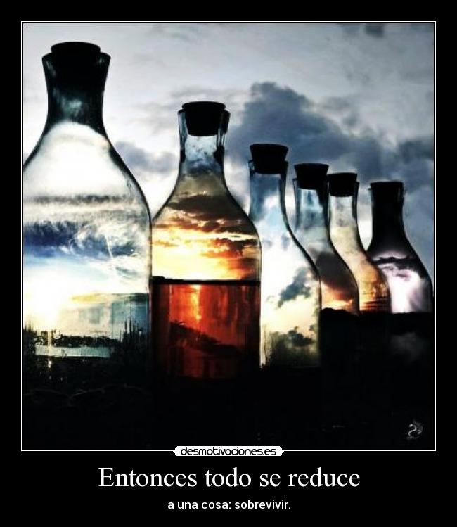Entonces todo se reduce - 