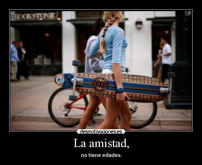 La amistad, - 