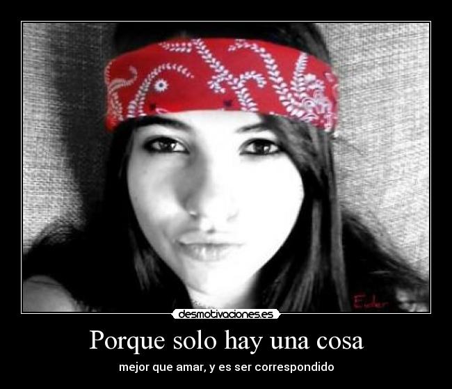 Porque solo hay una cosa - 