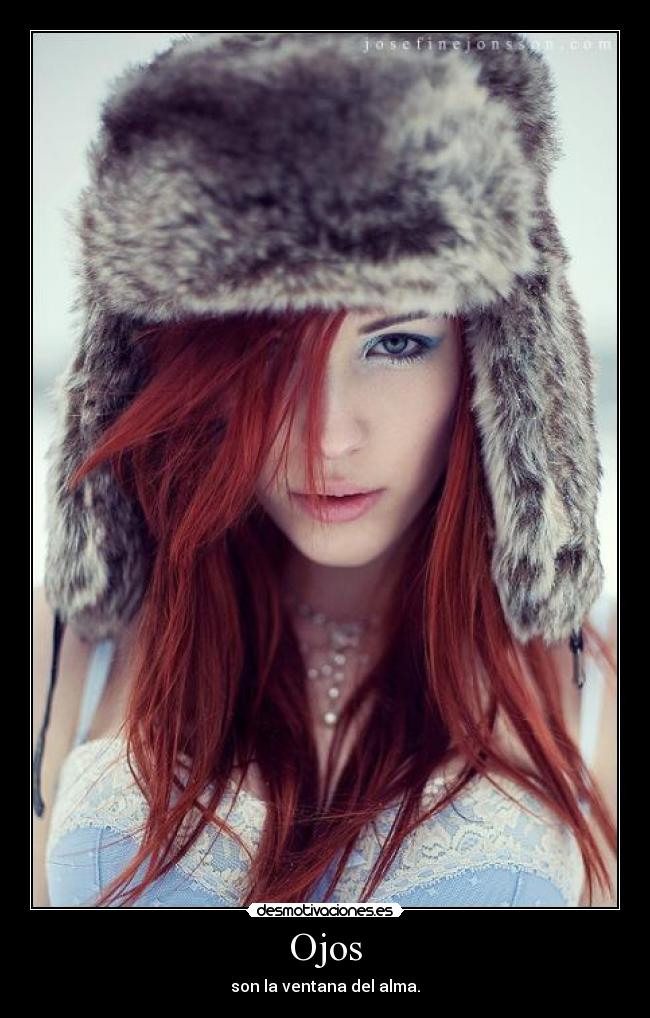Ojos - son la ventana del alma.