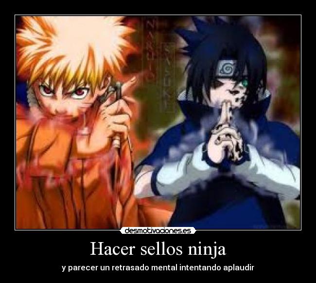 Hacer sellos ninja - y parecer un retrasado mental intentando aplaudir