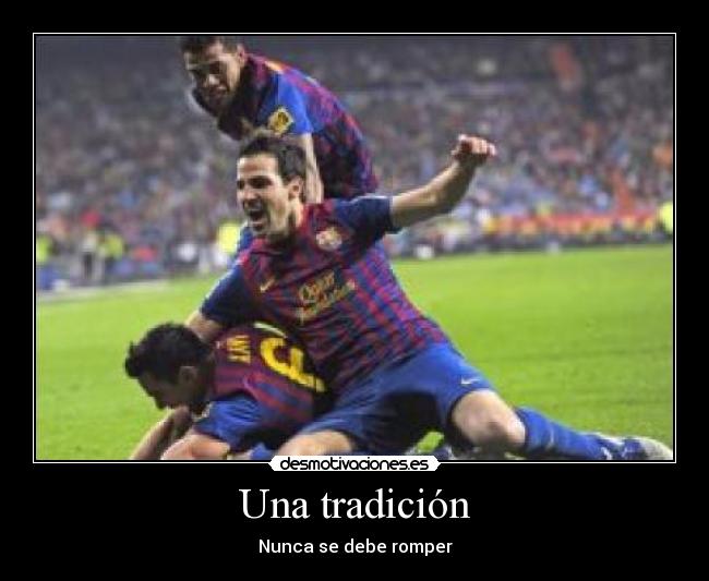 Una tradición - Nunca se debe romper