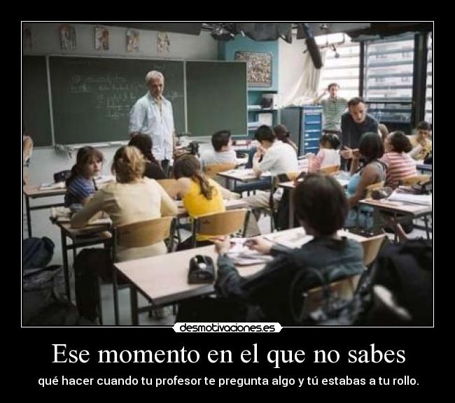Ese momento en el que no sabes -