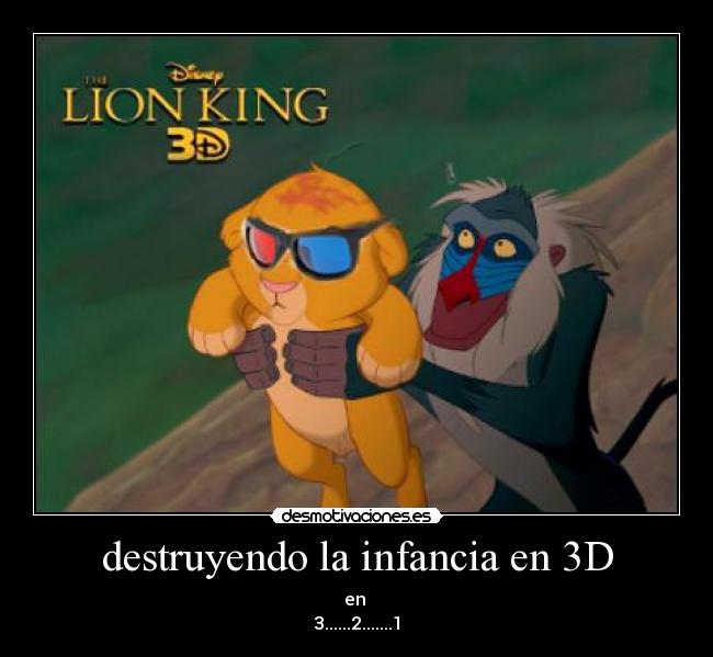 destruyendo la infancia en 3D - en
3......2.......1