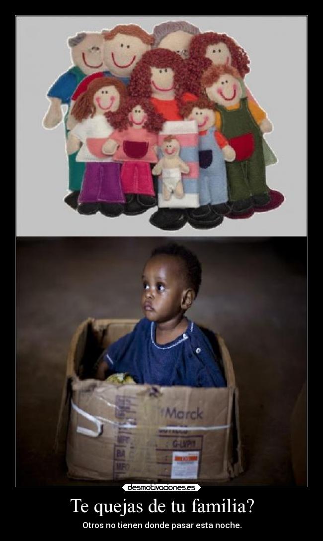 Te quejas de tu familia? -