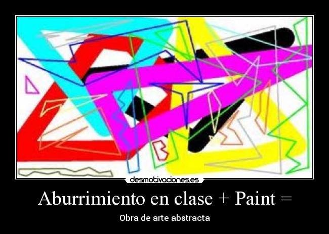 Aburrimiento en clase + Paint = - Obra de arte abstracta