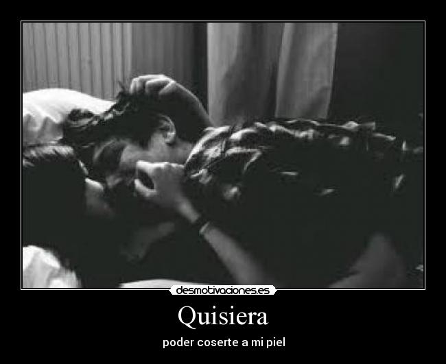 Quisiera -