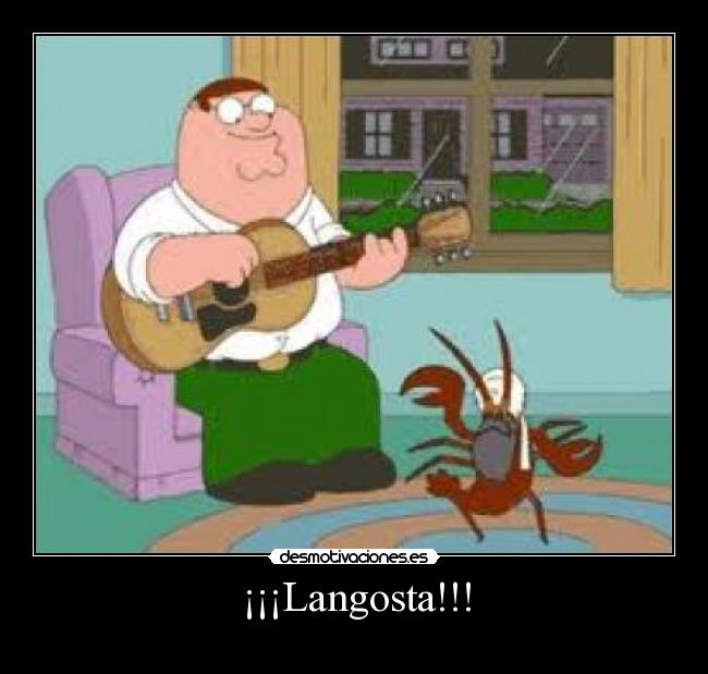 ¡¡¡Langosta!!! -