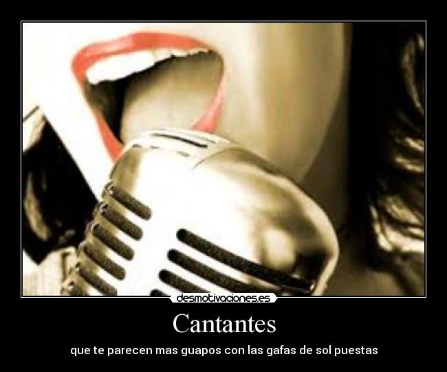 Cantantes - que te parecen mas guapos con las gafas de sol puestas