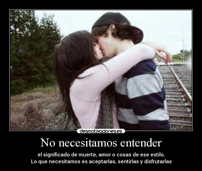 No necesitamos entender - 