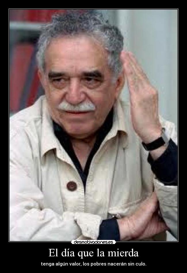 carteles gabriel garcia marquez desmotivaciones