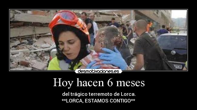 Hoy hacen 6 meses -