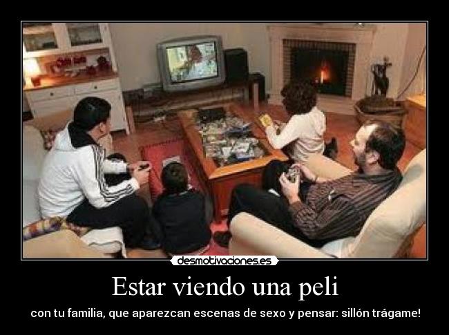Estar viendo una peli - 