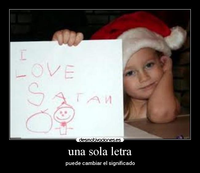 una sola letra - puede cambiar el significado