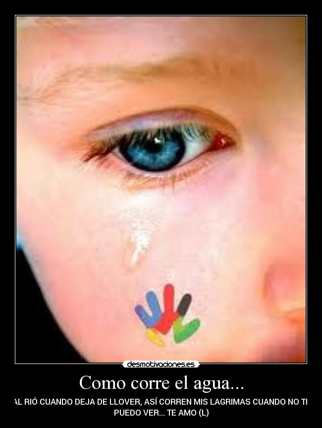 Como corre el agua... -