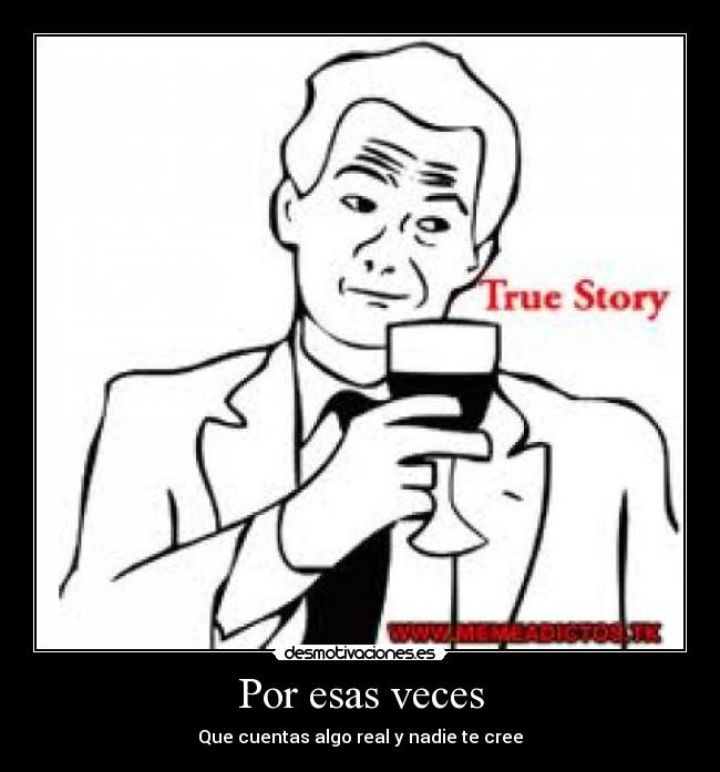 carteles true story desmotivaciones