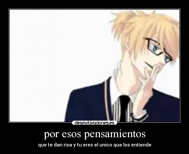 por esos pensamientos -