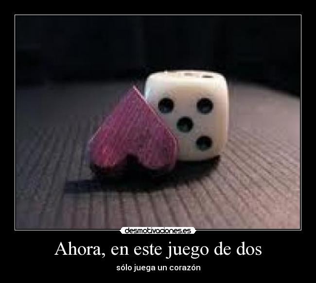 Ahora, en este juego de dos - sólo juega un corazón