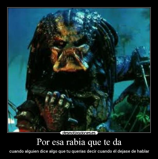 Por esa rabia que te da -