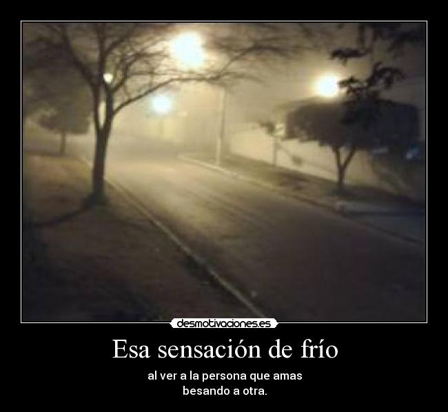 Esa sensación de frío -