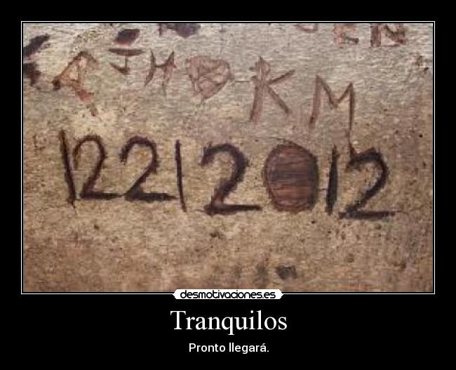 Tranquilos - Pronto llegará.