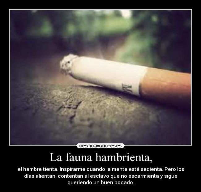 La fauna hambrienta, -