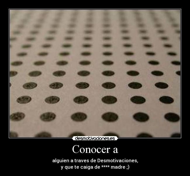 carteles desmotivaciones gente conocer desmotivaciones