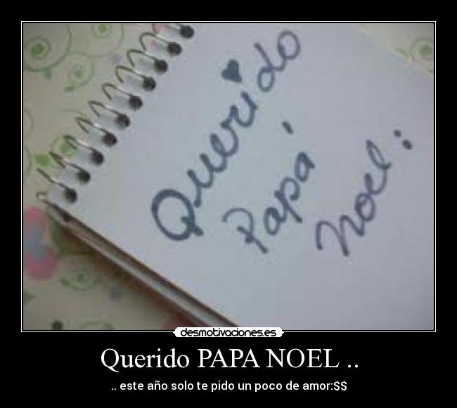 Querido PAPA NOEL .. -