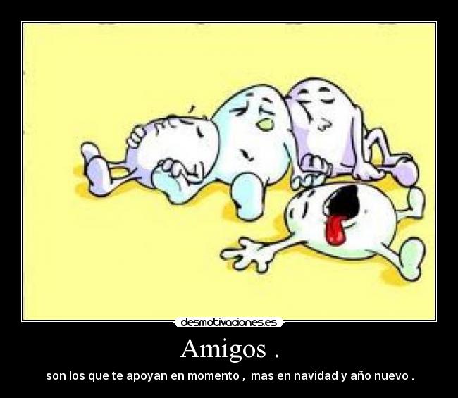 Amigos . - 