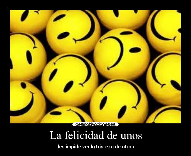 La felicidad de unos -
