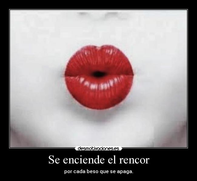 Se enciende el rencor - 