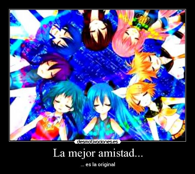 La mejor amistad... -