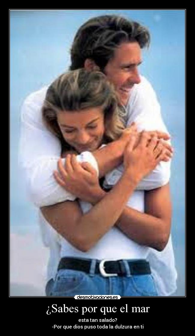 ¿Sabes por que el mar -