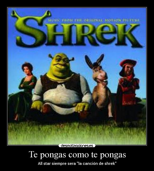 Te pongas como te pongas -