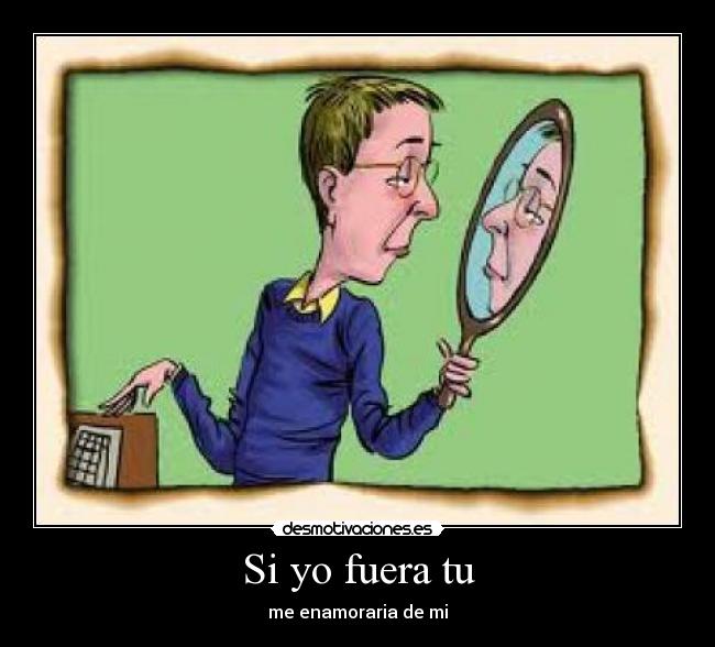 Si yo fuera tu - 
