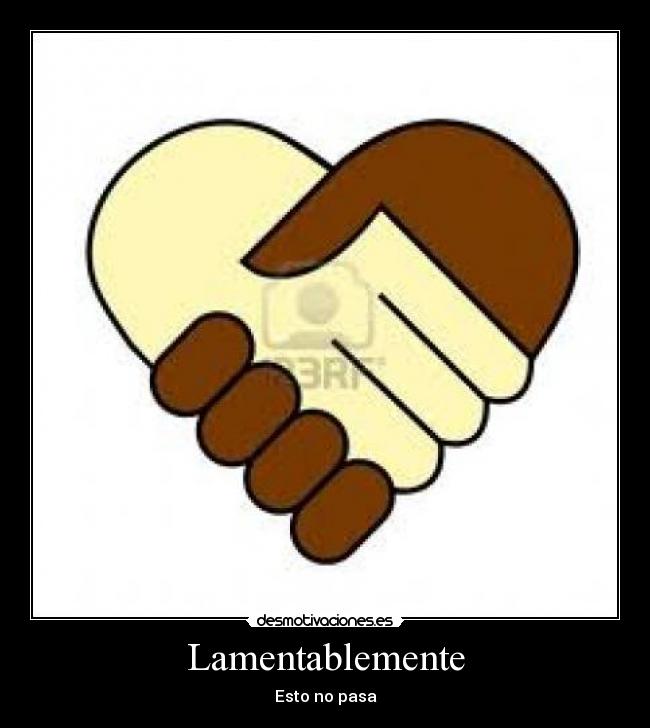 Lamentablemente -
