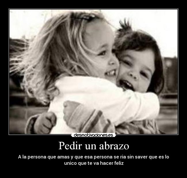 Pedir un abrazo - 