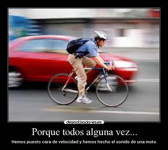 Porque todos alguna vez... -