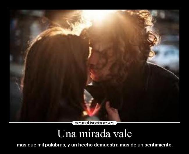 Una mirada vale -