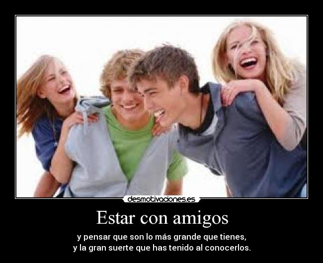 Estar con amigos -