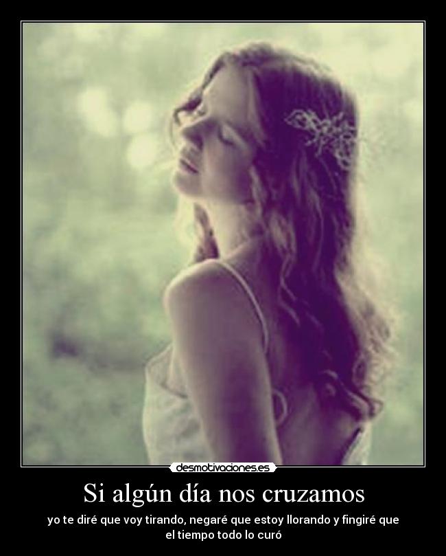 Si algún día nos cruzamos -