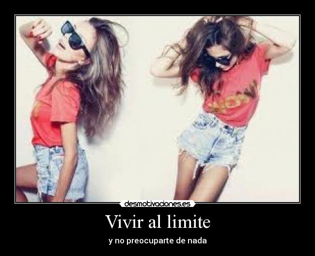 Vivir al limite -