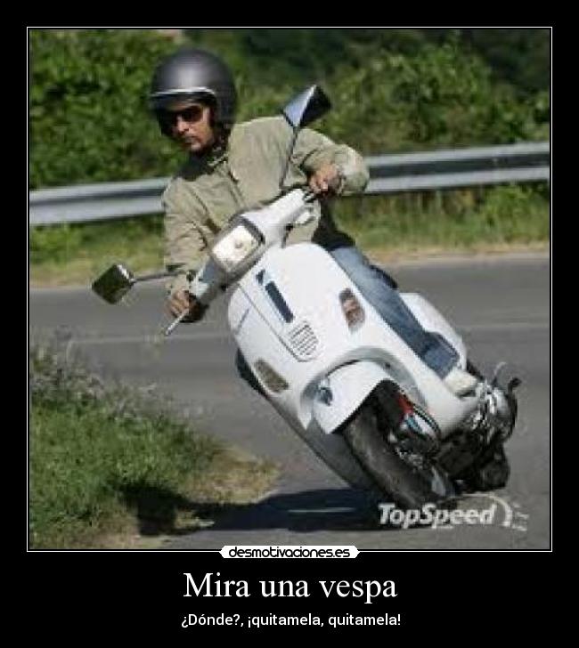 Mira una vespa -