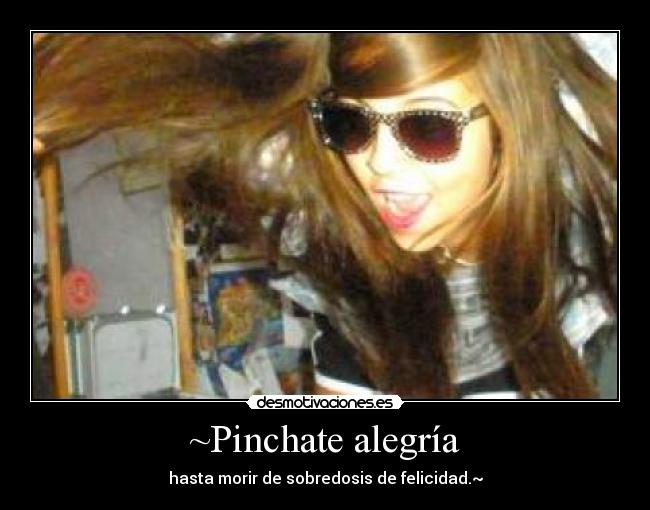 ~Pinchate alegría -