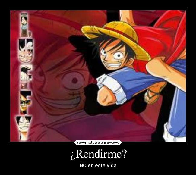 ¿Rendirme? - NO en esta vida