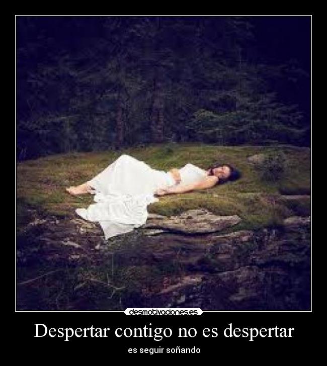 Despertar contigo no es despertar -