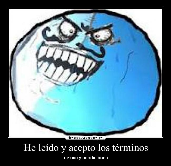 He leído y acepto los términos - de uso y condiciones