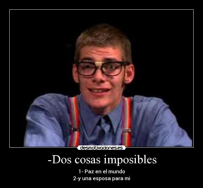 -Dos cosas imposibles - 
