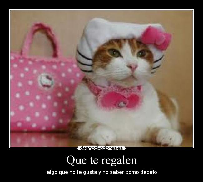 Que te regalen - 